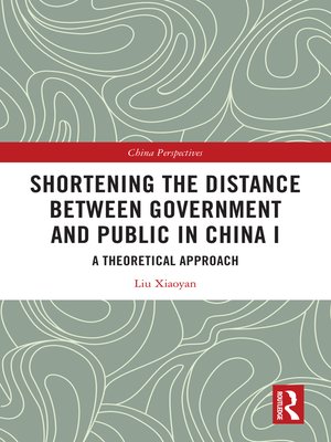 cover image of Shortening the Distance between Government and Public in China I